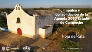 Lee más sobre el artículo PHARE participa del impulso y consolidación de la Agenda 2030 del Estado de Campeche