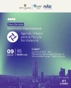 Lee más sobre el artículo Seminario Internacional en Bogotá: Presentación del Proyecto «Agenda Urbana para la Paz y la No Violencia»